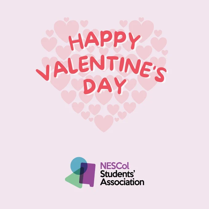 Text reads: Happy Valentines Day. NESCol Students' Association.

Picture shows a light pink background with many small hearts making a larger heart in a brighter pink.