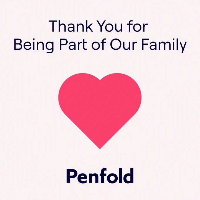 A graphic with a large pink heart in the centre and the text "Thank You for Being Part of Our Family" above it. Below the heart, the Penfold" is shown.