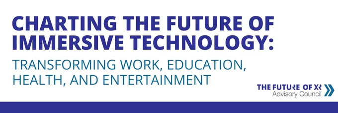 Charting the Future of Immersive Technology: Transforming Work, Education, Health and Entertainment