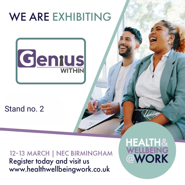 Health and wellbeing at work conference. 12-13 march at NEC Birmingham. Register today and visit us. Genius Within will be exhibiting at stand no. 2. Photo of two professional people laughing.