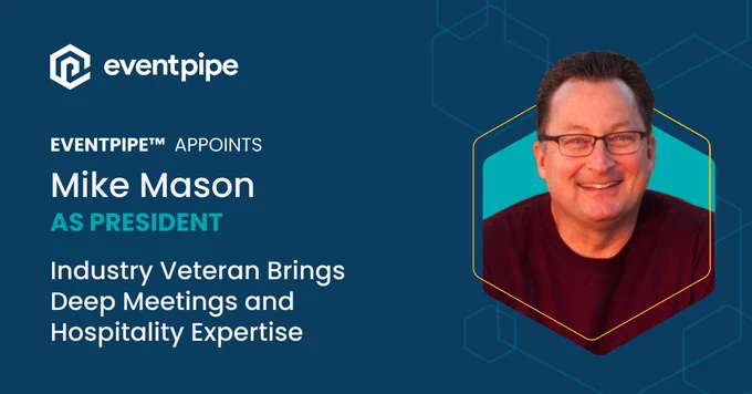 EventPipe™ has appointed industry veteran Mike Mason as its new president