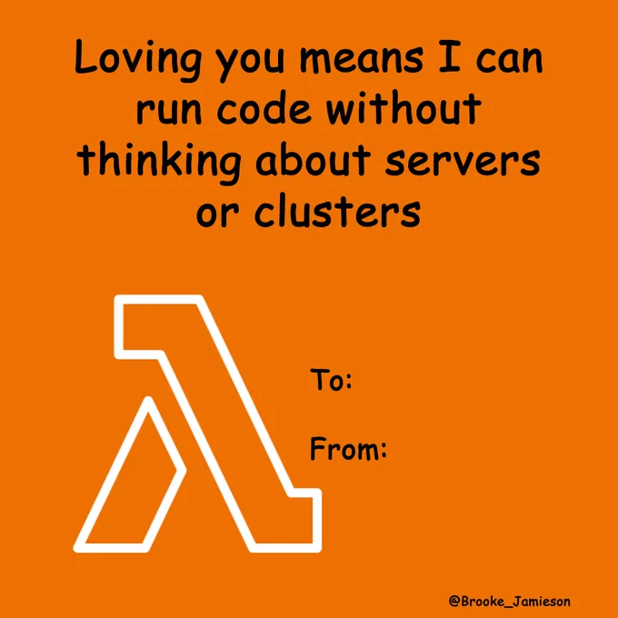 Valentine's Card with the text "Loving you means I can run code without thinking about servers or clusters" with a lambda icon