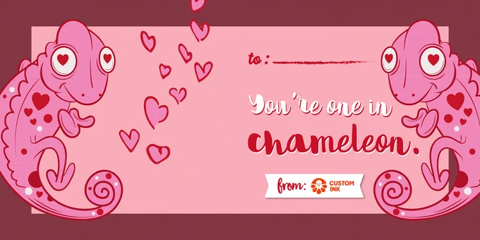 Two chameleons with hearts in their eyes are on either side of more hearts. Text reads "You're one in chameleon."