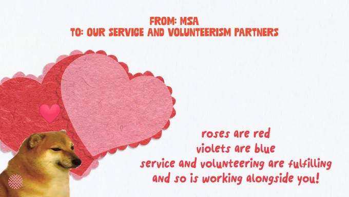 From MSA to our service and volunteerism partners: roses are red, violets are blue, service and volunteering are fulfilling, and so is working alongside you!