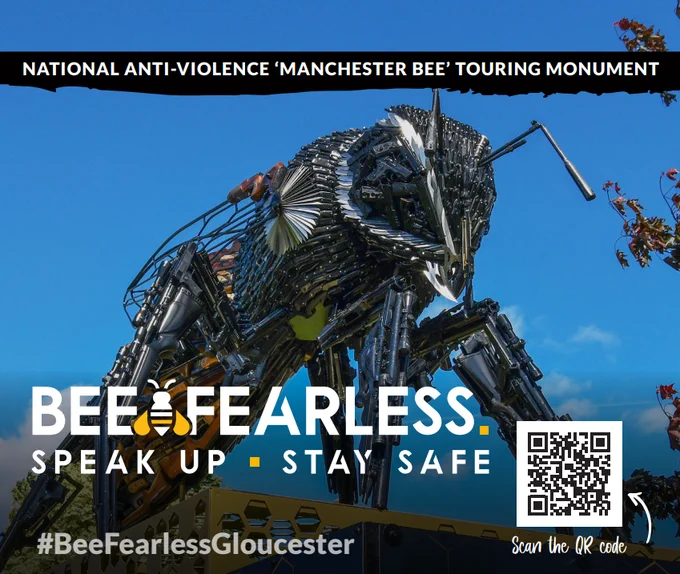 National anti-violence Manchester bee touring monument. Bee fearless, speak up, stay safe. #BeeFearlessGloucester