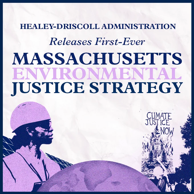Healey-Driscoll Administration 
Releases First-Ever  
Massachusetts Environmental Justice Strategy 