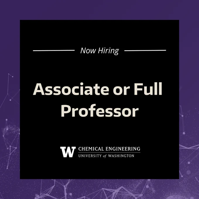 The University of Washington Department of Chemical Engineering is currently accepting applications for a tenure-eligible Associate or Full Professor. Learn more & Apply: https://apply.interfolio.com/139871