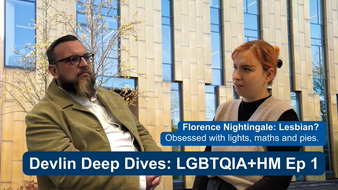 Background shows the CVR's golden building. Foreground is a man and a woman showing confused facial expressions. Text reads - Devlin Deep Dives: LGBTQIA HM Ep1. Florence Nightingale: Lesbian? Obsessed with lights, maths and pies. 