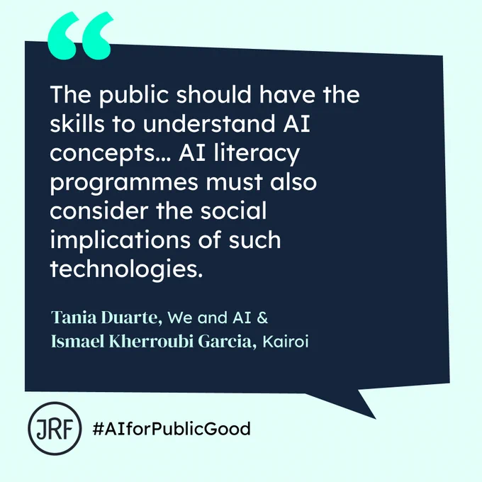 A dark blue speech bubble contains a quote from Tania Duarte, Founder, We and AI and Ismael Kherroubi Garcia, Founder and CEO, Kairoi. It says, "The public at large should have the skills to know and understand AI concepts; these skills should not be developed through a solely technical lens, instead AI literacy programmes must also consider the social implications of such technologies.