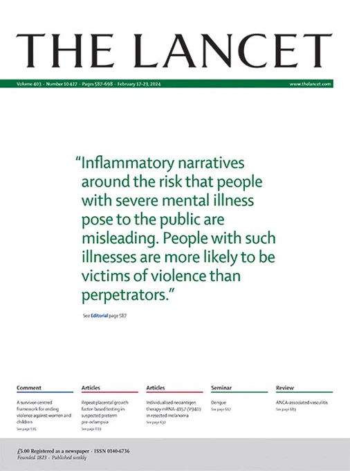 Cover of The Lancet's February 17, 2024 issue. Quote on cover reads: "Inflammatory narratives around the risk that people with severe mental illness pose to the public are misleading. People with such illnesses are more likely to be victims of violence than perpetrators."