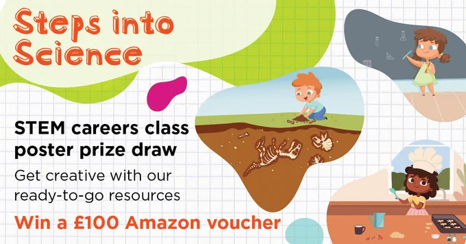 STEM careers class poster prize draw
Get creative with our ready-to-go resources
Win a £100 Amazon voucher 

