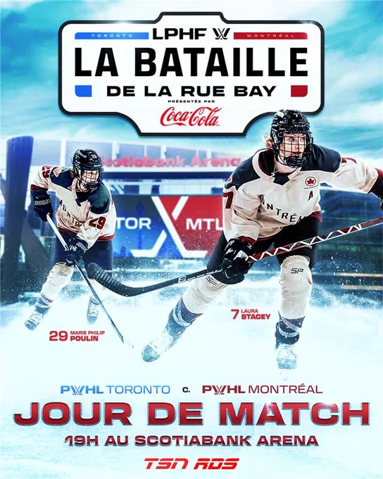 Annonce graphique pour le Duel sur Bay Street présenté par Coca-Cola.
En arrière-plan, on voit le ScotiaBank Arena avec une affiche du match Toronto vs Montréal sur l'écran géant. Devant l'aréna, on retrouve Laura Stacey de Montreal en maillot beige et Marie-Philip Poulin de Montréal en maillot beige.
Au bas, on lit :
Jour de match
Scotiabank Arena
16 février
19h00
TSN RDS