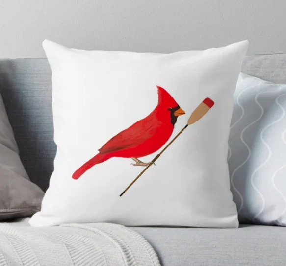 Our cardinal mascot is rowing, as shown on a pillow.