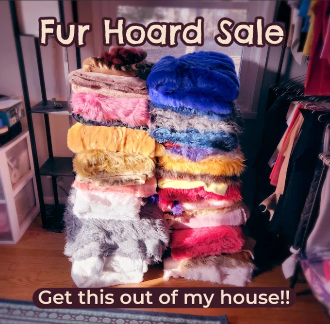A graphic depicting a stack of faux fur fabric. It reads: "Fur Hoard Sale. Get this out of my house!!"