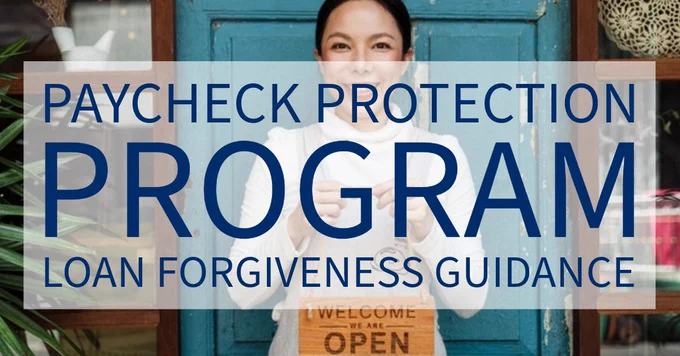 Paycheck protection program loan forgiveness guidance.