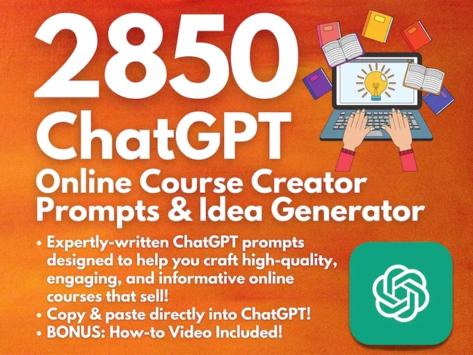 2850 ChatGPT Prompts for Online Course Creators