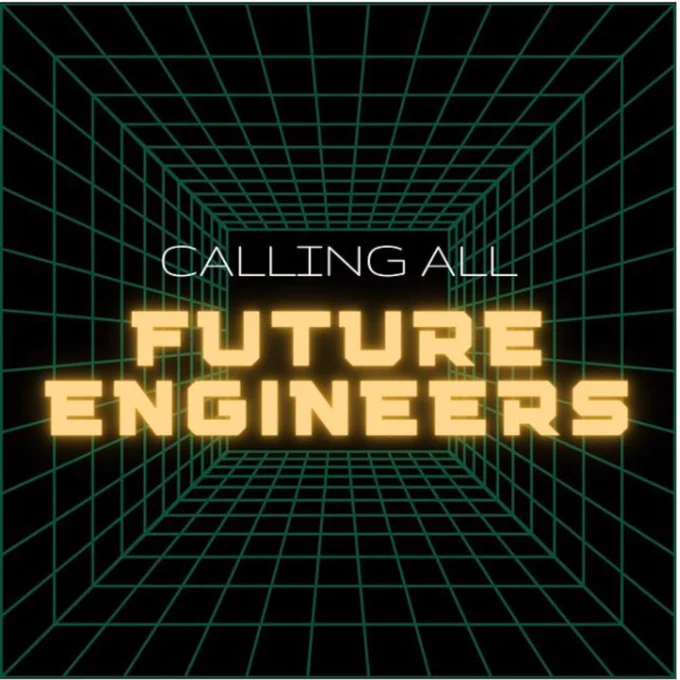Graphic that says "Calling all future engineers" 