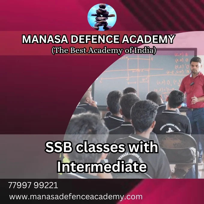 At Manasa Defence Academy, we understand the importance of providing top-notch training to students who are aspiring to join the armed forces. Our SSB classes with intermediate students are designed to equip them with the necessary skills and knowledge to excel in the Services Selection Board (SSB) interviews. Let's dive into how our academy stands out in providing the best training for students.

Joining the armed forces is a noble and challenging endeavor, and at Manasa Defence Academy, we are committed to helping students achieve their dreams. Our SSB classes with intermediate students are crafted to provide comprehensive training and guidance, ensuring that they are well-prepared for the SSB interview. Trust us to be your partner in this journey towards a fulfilling career in the armed forces.

Call: 77997 99221

Logon: www.manasadefenceacademy.com


