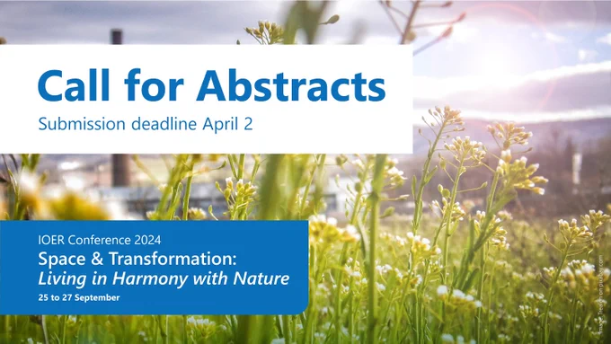 Symbolic image for the conference: A close-up of a flowering meadow. An industrial building in the background. In the foreground two banners: 1) "Call for Abstracts - Submission deadline April 2
2) IOER-Conference 2024 - "Space & Transformation: Living in Harmony with Nature" - 25 & 27 September 2024"