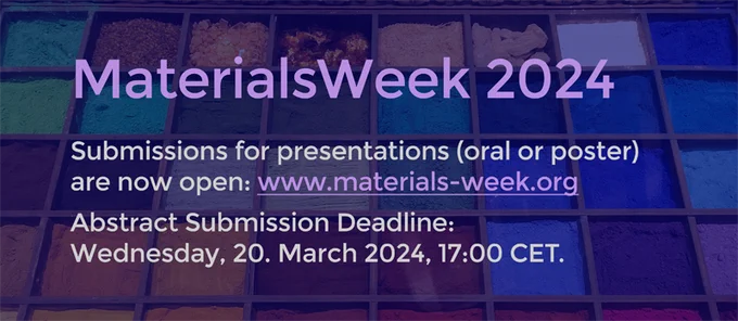 'Call for Abstracts'-banner for the MaterialsWeek 2024, to be held on the 17th - 21st June 2024 in Limassol, Cyprus. Abstract deadline: Wednesday, 20th March 2024. www.materials-week.org