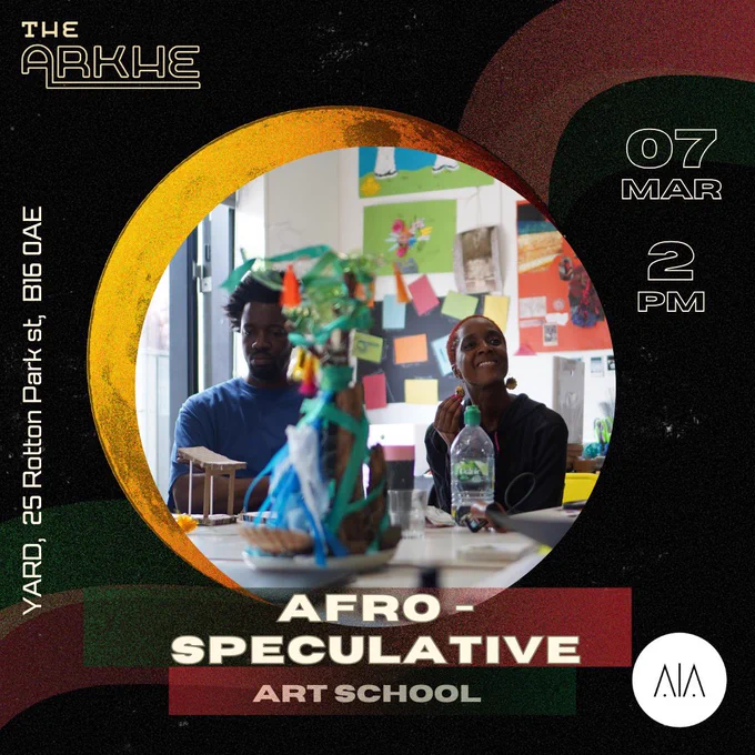A futuristic design with red, black, green and grey colour scheme. A moon encircles an image of two people at YARD, sitting at a table full of craft materials, in front of a wall covered in drawings and collages. 

The text reads: 
“AFRO SPECULATIVE ART SCHOOL, 25 Rotton Park st, Birmingham, B160AE. 7th March, 2pm”