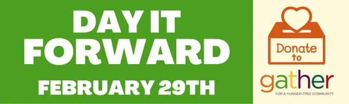 Graphic for COAST's Day It Forward Campaign to raise funds for Gather on 2/29/24. Let's do something good with our extra 24 hours this year!