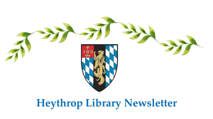 Text reads: 'Heythrop Library Newsletter'. Featuring images of leaves and the Heythrop Library logo. 