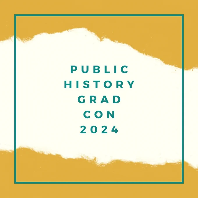 Logo design with the text, "Public History Grad Con 2024."