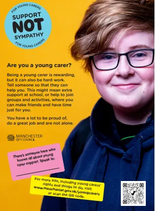 Young Carers Poster, young person in blue top and glasses, text about being a young carer and a QR Code for accessing support in Manchester
