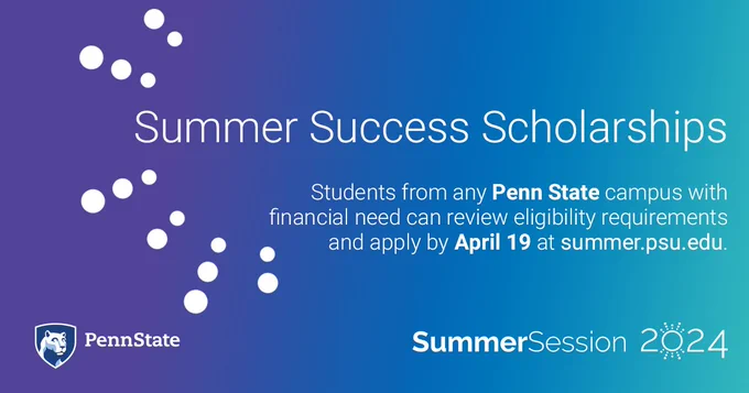 Graphic with blue gradient and Penn State mark shares text for the Summer Success Scholarships due April 19. 