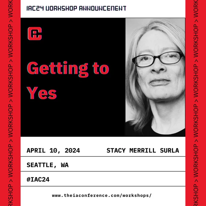 Workshop speaker Stacy Merrill Surla will present “Getting to Yes” on April 10, 2024 at IAC24 in Seattle, Washington