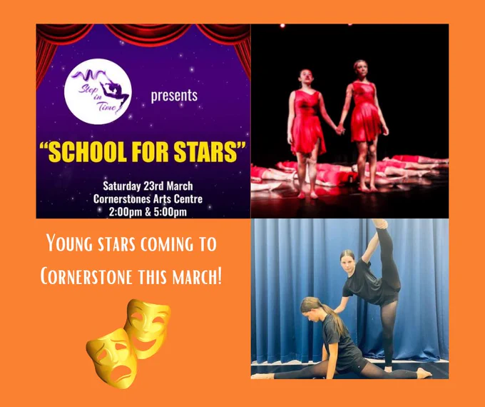 School for Stars, a picture of two young girls dancing, another with girls doing acrobatics and the text young stars coming to Cornerstone this March!