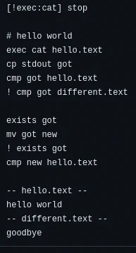 [!exec:cat] stop

# hello world
exec cat hello.text
cp stdout got
cmp got hello.text
! cmp got different.text

exists got
mv got new
! exists got
cmp new hello.text

-- hello.text --
hello world
-- different.text --
goodbye