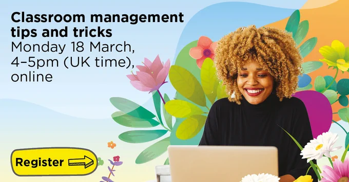 Classroom management tips and tricks - Mon 18 March; register now!