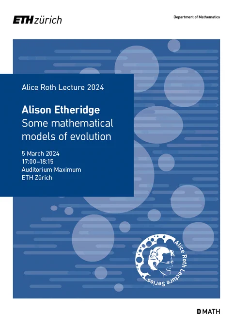 Alice Roth Lecture 2024, Speaker: Alison Etheridge, 5.3.2024, ETH Zurich