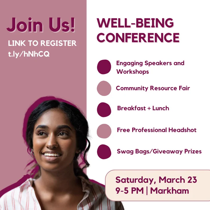 👉 Our conference is for young South Asian and Tamil Women and gender diverse communities (ages 15 to 30) living and/or working in York Region. The well-being conference is a space where you can expect to learn more about mental health, relationships, career development, and more!

👉 Most importantly, you will have the opportunity to participate in authentic discussions, gain resources and tools to navigate life experiences, and have fun connecting with others in the community.

🎟️Your Conference Ticket includes:
⭐ Engaging Speakers and Workshops
⭐ Community Resource Fair
⭐ Breakfast   Lunch
⭐ Free Professional Headshot
⭐ Swag Bags/Giveaway Prizes

❤️ For any questions , please contact our team at conference@satwcollective.com