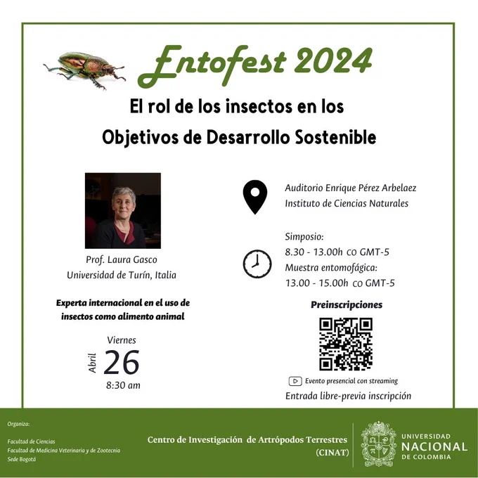 Exploraremos este tema en EntoFest 2024, el simposio anual del Centro de Investigación de Artrópodos Terrestres (CINAT) de la Universidad Nacional de Colombia. Este año, en su cuarta versión, contaremos con la importante participación de la profesora Laura Gasco, de la Università degli Studi di Torino - Dipartimento di Scienze Agrarie, Forestali e Alimentari - DISAFA

También tendremos muestra entomofágica post-simposio 🍽 🦗 

¡Tod@s bienvenid@s! 😀 🐛 🦋 🐜 🐝 🐞 

📅 26 de abril de 2024
🕗 8.30 - 13.00h co GMT-5
📍  Auditorio Enrique Pérez Arbeláez - Instituto de Ciencias Naturales Universidad Nacional de Colombia
Evento híbrido

Presencial con streaming, previa inscripción: https://lnkd.in/ey2VkySn