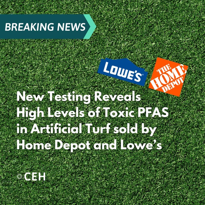 Breaking News: New Testing Reveals High Levels of Toxic PFAS in Artificial Turf sold by Home Depot and Lowe’s.