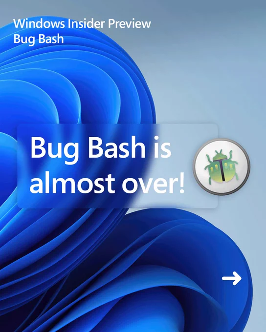 Blue background for the Windows Insider Bug Bash announcement, with “Bug Bash is almost over!” and bug icon