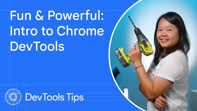 Fun & Powerful: Intro to Chrome DevTools with the host holding a power tool