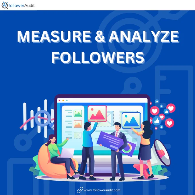 Measure & Analyze Followers 