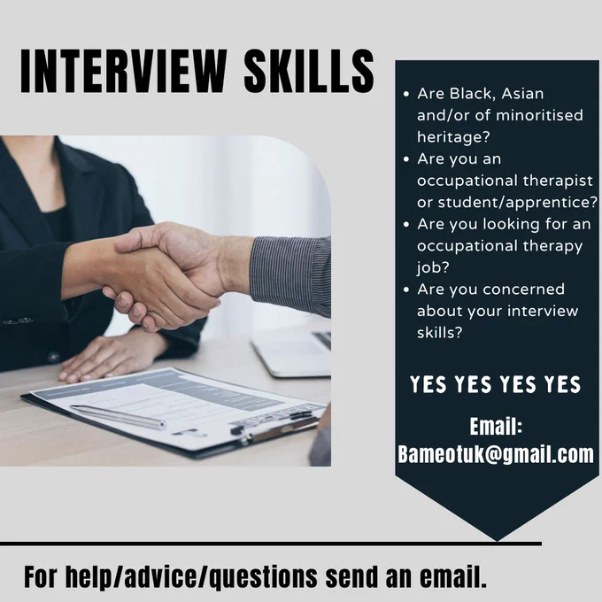 A handshake between 2 people over a desk. 
Questions: Are you from BAME background? Are you an OT, student, apprentice? Are you looking for an OT job? Are you concerned about interviewing? Email bameotuk@gmail.com for help advice or support.