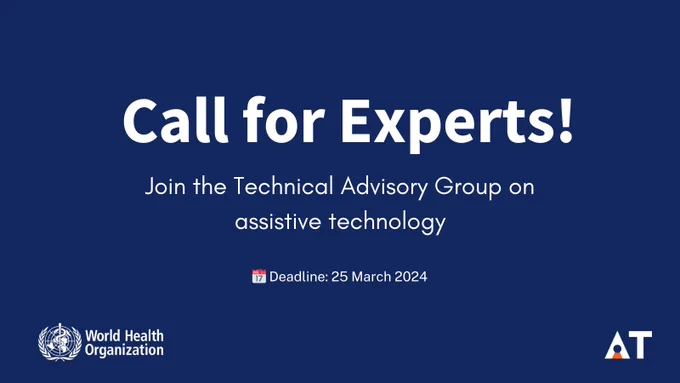 Call for experts! Join the Technical Advisory Group on assistive technology. Deadline: 25 March 2024