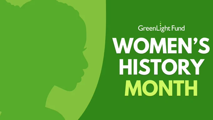 Silhouette of a woman on a green background with text: GreenLight Fund (logo) Women's History Month 