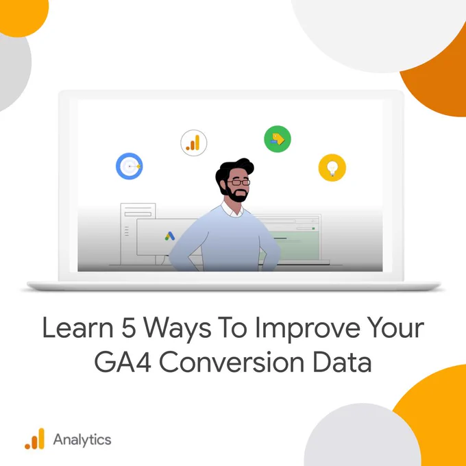 Learn 5 ways to improve your GA4 conversion data