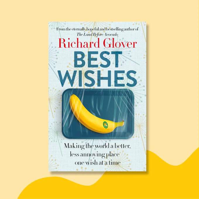 A yellow background and the front cover of Richard's book, Best Wishes, which features a banana.