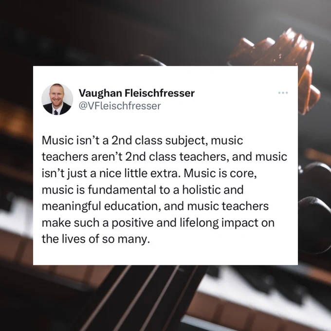 Music isn’t a 2nd class subject, music teachers aren’t 2nd class teachers, and music isn’t just a nice little extra. Music is core, music is fundamental to a holistic and meaningful education, and music teachers make such a positive and lifelong impact on the lives of so many.