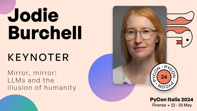 Promotional graphic for PyCon Italia 2024 featuring Jodie Burchell as a keynote speaker, with her portrait on the right. Includes the title "Mirror, mirror: LLMs and the illusion of humanity," event logo, and dates "22 - 25 May" in Firenze.
