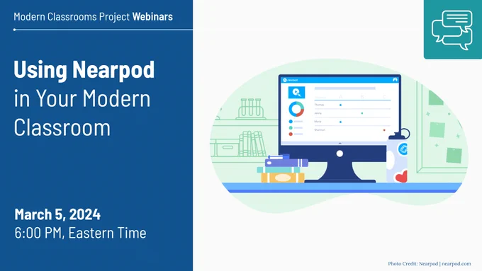 [Image description: Using Nearpod in Your Modern Classroom | March 5, 2024 at 6 PM ET]
