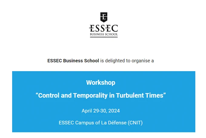 The aim of this workshop is to bring together like-minded scholars from different disciplines (management control, IS, human resources, organization studies, etc.) in order to advance the study of control with a particular emphasis on the roles of time and temporality. Control dynamics in turbulent environments are of particular interest: in so-called VUCA (Volatile, Uncertain, Complex, Ambiguous) contexts, during crises or in disruptive environment (due to radical innovations, new business models...).
